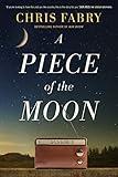 A Piece of the Moon: A Heartwarming Novel about Small Town Life Set in West Virginia in the 1980s