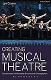 Creating Musical Theatre: Conversations with Broadway Directors and Choreographers (Performance Books)