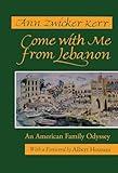 Come with Me from Lebanon: An American Family Odyssey (Contemporary Issues in the Middle East)