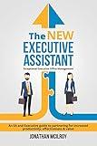 The New Executive Assistant: Exceptional executive office management