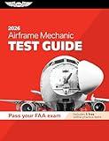 Airframe Mechanic Test Guide 2026: Study and prepare for your aviation mechanic FAA Knowledge Exam (ASA Test Prep Series)
