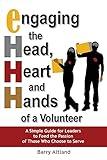 Engaging the Head, Heart and Hands of a Volunteer