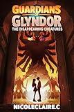 Guardians Of Glyndor: The Disappearing Creatures: Magical School Adventure with Romance and Mystery