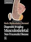 Diagnostic Imaging: Musculoskeletal Non-Traumatic Disease - E-Book