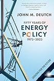 FIFTY YEARS OF ENERGY POLICY: 1973-2023