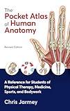 The Pocket Atlas of Human Anatomy, Revised Edition: A Reference for Students of Physical Therapy, Medicine, Sports, and Bodywork