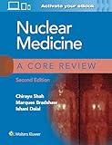 Nuclear Medicine: A Core Review