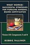 Successful Strategies for Pursuing National Board Certification: Version 3.0, Components 3 and 4 (What Works!)