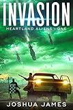 Invasion (Heartland Aliens Book 1)