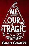 All Our Tragic: Part III - Patriotics