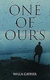 One of Ours: World War I Novel (Winner of Pulitzer Prize)