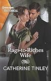 Rags-to-Riches Wife: Romance Writers of America RITA Award Winning Author (Harlequin Historical)