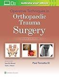 Operative Techniques in Orthopaedic Trauma Surgery