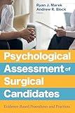 Psychological Assessment of Surgical Candidates: Evidence-Based Procedures and Practices