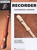 Essential Elements for Recorder Classroom Method - Student Book 1: Book Only