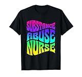 Substance Abuse Nurse Addiction Recovery Nursing T-Shirt