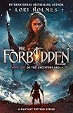 The Forbidden: A Fantasy Fiction Series (The Ancestors Saga, Book 1)