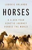 Horses: A 4,000-Year Genetic Journey Across the World