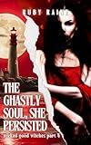 The Ghastly Soul, She Persisted (A Wicked Good Witches Story Book 4)