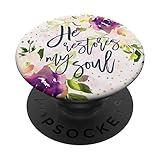 He Restores My Soul - Christian Scripture Bible Verse Psalm PopSockets PopGrip: Swappable Grip for Phones & Tablets PopSockets Adhesive PopGrip