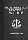 The Little Black Book of Lawyer's Wisdom