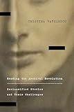 Reading the Archival Revolution: Declassified Stories and Their Challenges (Square One: First-Order Questions in the Humanities)