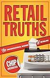 Retail Truths: The Unconventional Wisdom of Retailing