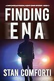Finding Ena: A Riveting, Page-Turning Kidnapping Crime Thriller (Sam Caviello Federal Agent Crime Mystery)