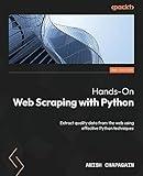 Hands-On Web Scraping with Python: Extract quality data from the web using effective Python techniques