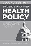 Evidence-Informed Health Policy, Second Edition