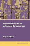 Monetary Policy and Its Unintended Consequences (Karl Brunner Distinguished Lecture Series)