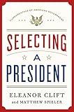 Selecting a President (Fundamentals of American Government, 1)