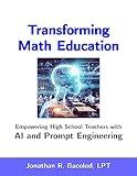 Transforming Math Education: Empowering High School Teachers with AI and Prompt Engineering
