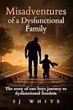 MISADVENTURES OF A DYSFUNCTIONAL FAMILY