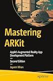 Mastering ARKit: Apple’s Augmented Reality App Development Platform (Maker Innovations Series)