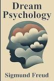 Dream Psychology: Psychoanalysis for Beginners Illustrated Book by Sigmund Freud