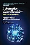 Cybernetics or Control and Communication in the Animal and the Machine, Reissue of the 1961 second edition (Mit Press)