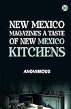 New Mexico Magazine's A Taste of New Mexico Kitchens