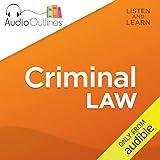 Criminal Law: Developed for Law School Exams and the Multistate Bar