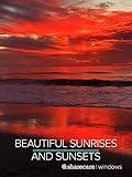 Beautiful Sunrises and Sunsets with music