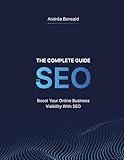 The Complete SEO Guide: Boost Your Online Business Visibility with SEO!