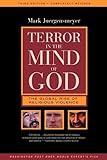 Terror in the Mind of God: The Global Rise of Religious Violence (Comparative Studies in Religion and Society)