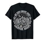 Camping No City Lights Just Campfire Nights Camp Camper Life T-Shirt