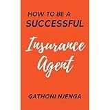 How to be a Successful Insurance Agent