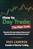 How to Day Trade: The Plain Truth