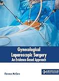 Gynecological Laparoscopic Surgery: An Evidence-Based Approach