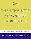 Emily Post's The Etiquette Advantage in Business: Personal Skills for Professional Success, Second Edition