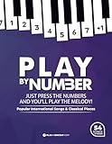 Play by Number. Popular International Songs & Classical Pieces + videos: Just press the numbers and you'll play the melody!
