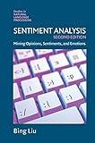 Sentiment Analysis: Mining Opinions, Sentiments, and Emotions (Studies in Natural Language Processing)