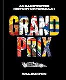 Grand Prix: An Illustrated History of Formula 1